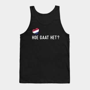 Nederlands Hoe Gaat Het Tank Top